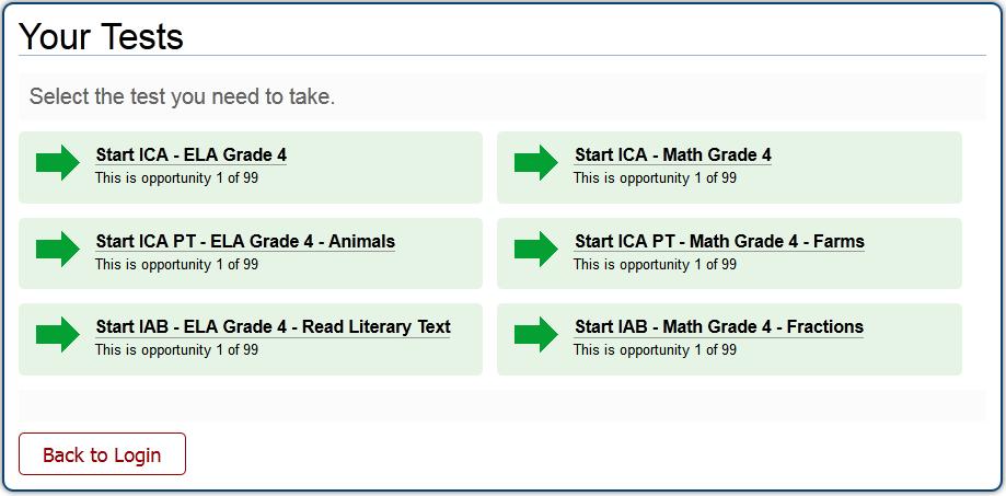 6. Inform Students of the Test Session in Which They Are Participating Students may be able to select from more than one test on the menu, for example, a PT in both ELA and mathematics.