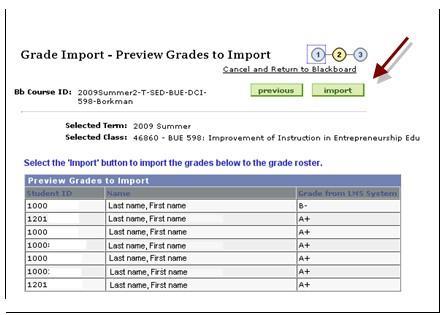 You will be taken to the Grade Import Preview Grades to Import page. Review the grade entries. If the information is correct, click on Import.