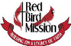 2015 INFORMATION PACKET RED BIRD MISSION WORK CAMP 70 Queendale Center Beverly, KY 40913 Phone: 606-598-5133 Fax: 606-598-0906 E-Mail: Workcamp@rbmission.org Earl Hampton ehampton@rbmission.