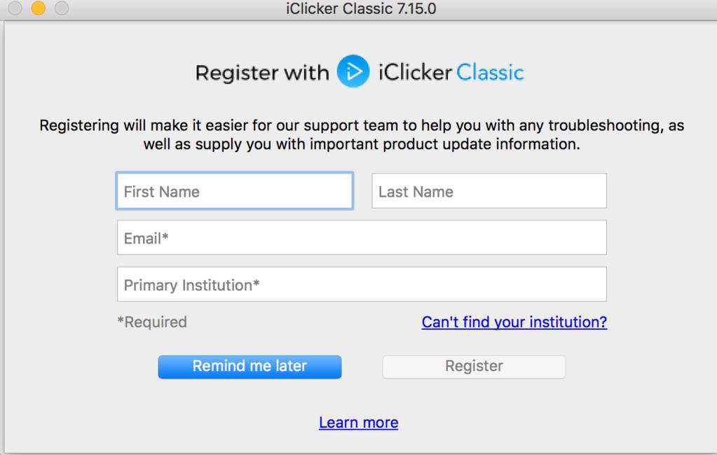 Register your software With iclicker Classic 7.12 and higher is the ability to register your software. By registering your software, troubleshooting, support, and communication are more streamlined.