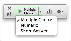 4. Select the question type (if necessary). Select the question type from the Session Toolbar (if necessary) to match the question presented to the class. 5. Set the polling mode.