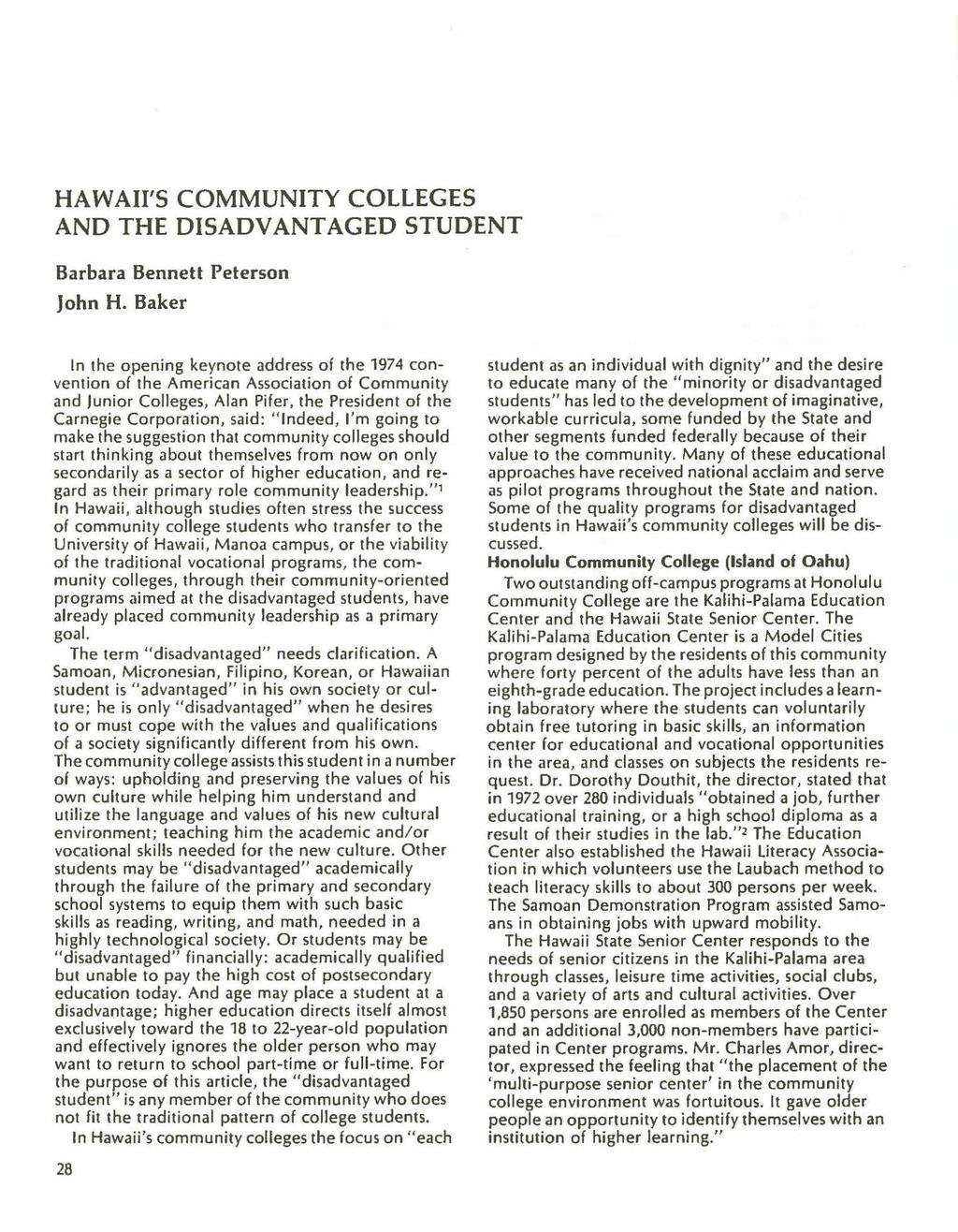 HAWAII'S COMMUNITY COLLEGES AND THE DISADVANTAGED STUDENT Barbara Bennett Peterson John H.