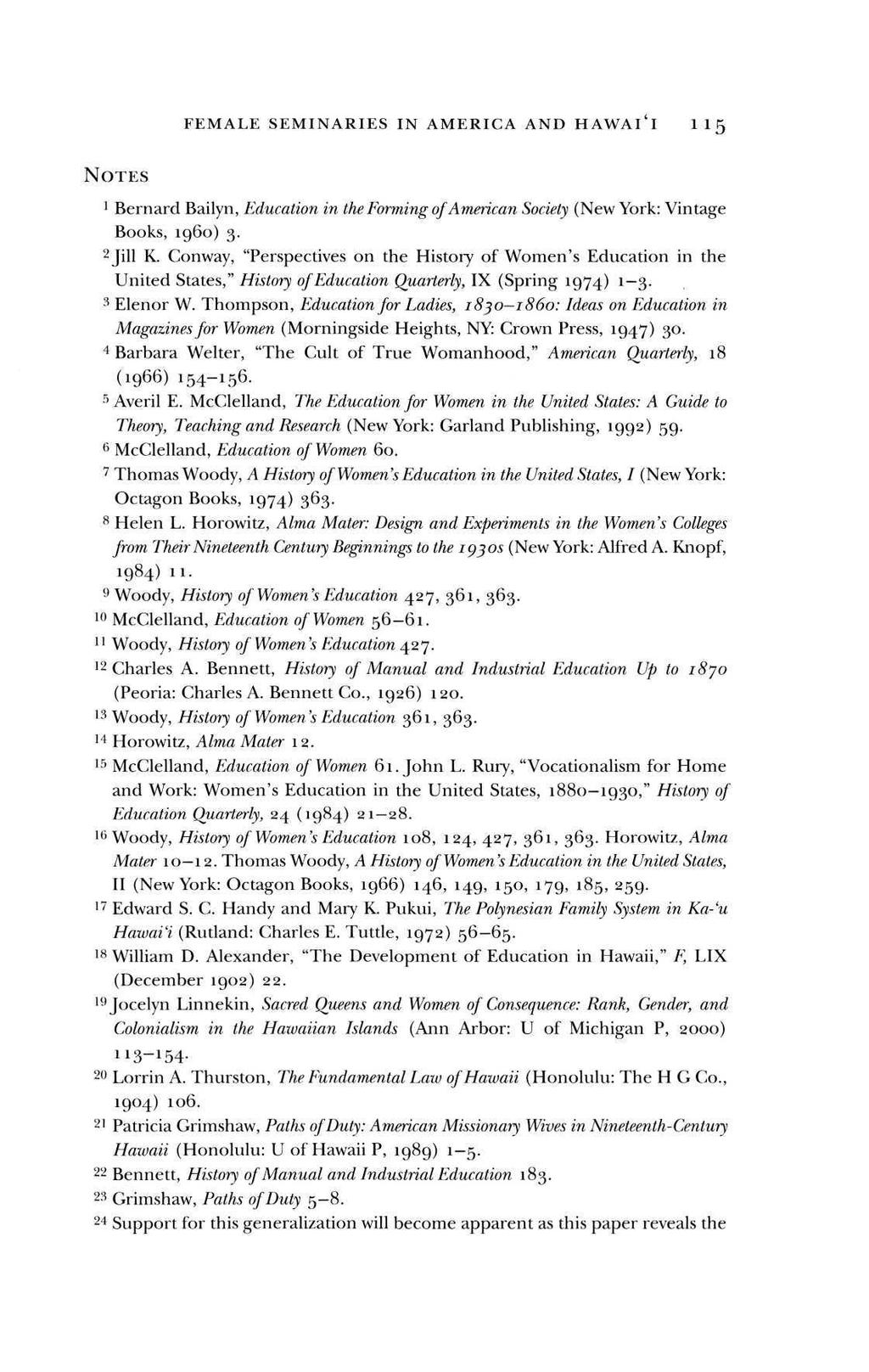FEMALE SEMINARIES IN AMERICA AND HAWAI'I 115 NOTES 1 Bernard Bailyn, Education in the Forming of American Society (New York: Vintage Books, 1960) 3. 2 Jill K.