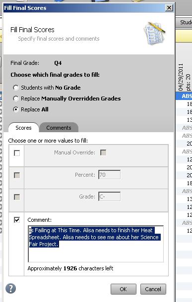 How Do I clear Comments MASS DELETING COMMENTS FOR ALL STUDENTS IN SELECTED CLASS 2. Click on Fill Scores 1. Right click your mouse here to bring up the side menu 1.