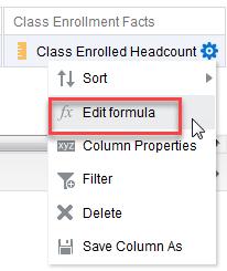 Formulas The Edit Formula option lets you use that field in a mathematical formula of some sort.