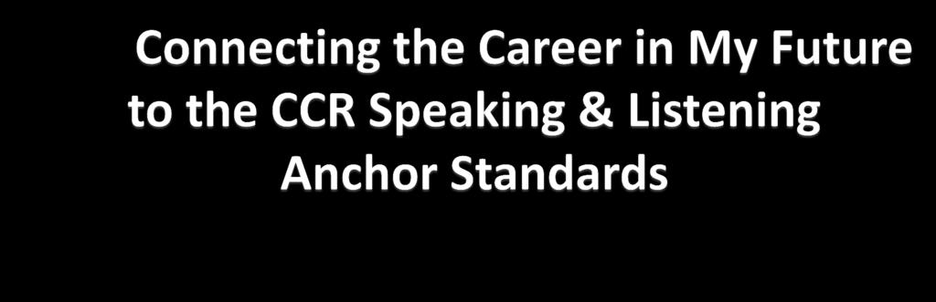 CCR Speaking and Listening Anchor Standard 4: Present