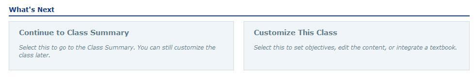 CUSTOM CLASS CREATION Instructors select a course product, enter the class information, and add the start/end date of their class.