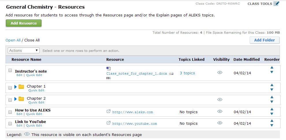 RESOURCES Resources can be added at the class and/or topic level and organized in folders so students can access them through the Resources page and/or the Explain pages of ALEKS topics.