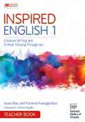 SECONDARY: ENGLISH INSPIRED ENGLISH SECONDARY YEARS 7 10 Authors: Susie May, Purnima Ruanglertbutr Consultant: Emma Heyde Develop your students' English skills and knowledge using inspiring artwork