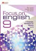 SECONDARY: ENGLISH FOCUS ON ENGLISH SECONDARY YEARS 7 10 Authors: Rex Sadler, Sandra Sadler, Viv Winter Motivate your students to engage and develop their skills as effective communicators with Focus