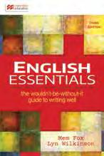 ENGLISH ESSENTIALS SECONDARY YEARS 7 10 Authors: Mem Fox, Lyn Wilkinson This handy guide is aimed at helping students master the basics of written English and understand the writing process.