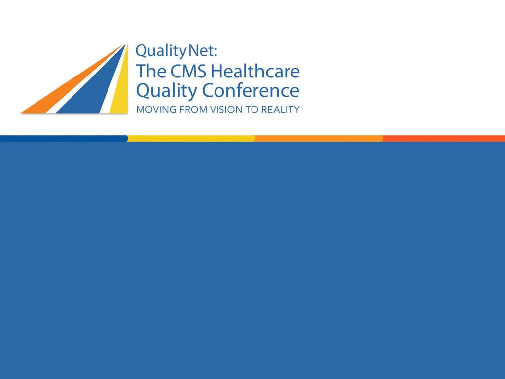 Quality in Medicaid and CHIP: From Vision to Reality Facilitated by Marsha Lillie-Blanton Director, Division of Quality, Evaluation & Health Outcomes Chief Quality Officer, Center