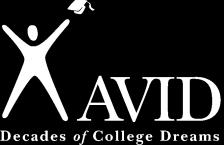 AVID MISSION STATEMENT: AVID's mission is to close the achievement gap by preparing all students for college readiness and success in a global society.