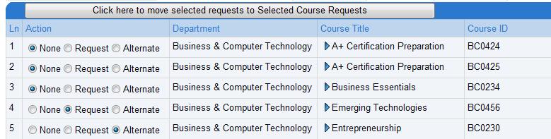 Student Course Request Enrollment Directions 6. A list of courses containing the course title will appear. You are now ready to make your selection.
