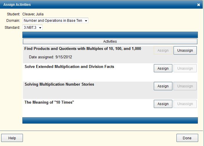 Assign Activities Assign Activities screen (accessed from Specific CCSS, or Goal Assessment History Report) List of available activities for 3.NBT.