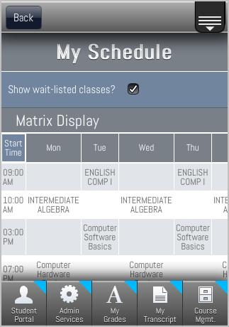 Admin Services Menu My Schedule The Student Matrix Schedule displays a grid of scheduled classes. This graphical display will help when registering for additional classes.