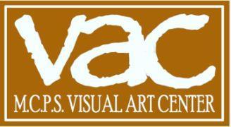 THE MCPS VISUAL ART CENTER PROGRAM The MCPS Visual Art Center was established over twenty years ago.