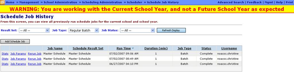 Note: If you view the Schedule Job Statistics page in the current school year, the warning message StudentInformation provides will be very large.