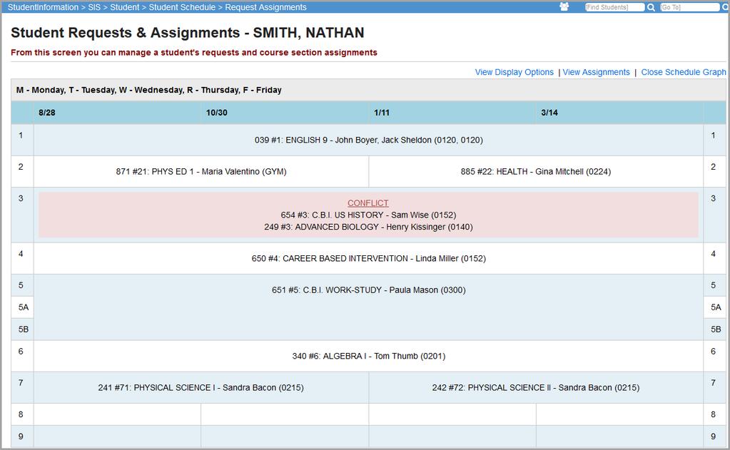 Schedule Graph Pane Navigation: StudentInformation SIS Student Student Schedule Request Assignments You must have a student in context to use this screen.