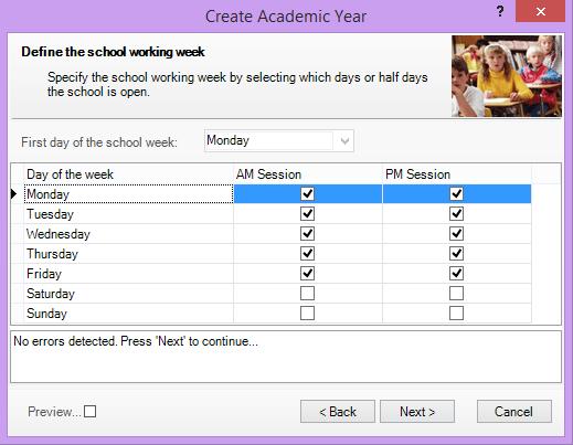Define the School Working Week Although the majority of schools do not need to update the information in this screen, as it rarely changes, confirm that the