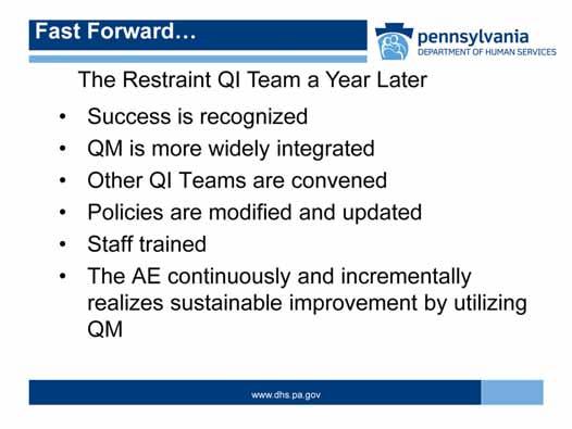 The strategy that was successful during the pilot was implemented across all the AE s providers. The QI Team remained convened to monitor the integration and provide support.
