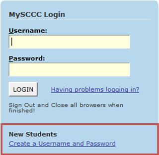 If you need to set up a MySCCC account, click on the Create a Username and Password link under