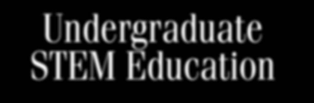 FACILITATING CHANGE IN Undergraduate STEM Education By Andrea L.