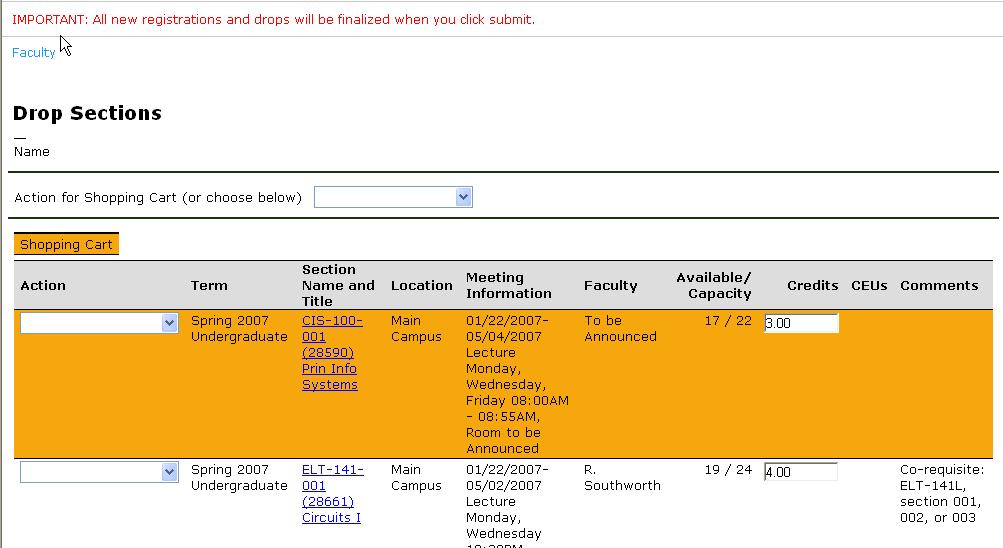 My Advisees Actions cont d Results are displayed in the student s shopping cart for further action. The results may be sorted by Faculty, Location, Term or Name for easier review.