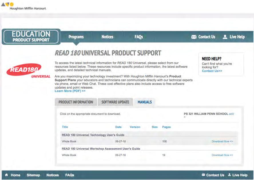 Technical Support For questions or other support needs, visit the READ 180 Universal Product Support website at hmhco.com/read180u/productsupport.
