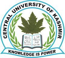CENTRAL UNIVERSITY OF KASHMIR Nowgam Campus II, Near Puhroo Crossing, Srinagar-190015 (J&K) Phone: 0194-2147023, Website www.cukashmir.ac.