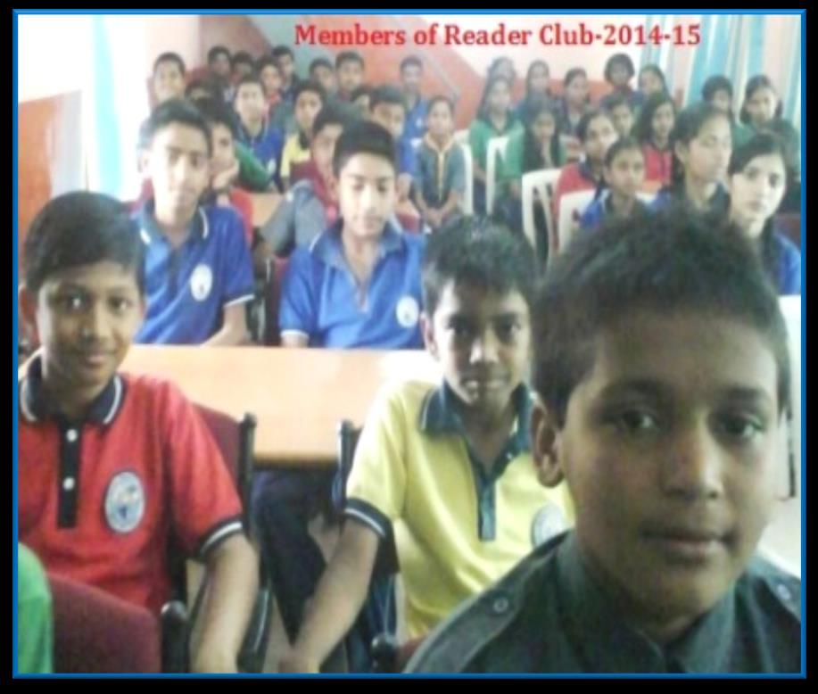 teachers. Books are our best friends. Good Books provide us good knowledge. Students and Teachers always read books. Activity plan of Reader s club- 2014-15 1.