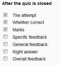 3. Later, while the quiz is still open means they can see this before the quiz is closed, two minutes after they finish the quiz. We recommend only The Attempt be checked for this option. 4.