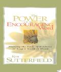 . The Power Of An Encouraging Word the power of an encouraging word author by Ken