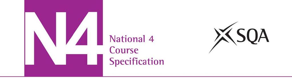 National 4 English Course Specification (C724 74) Valid from August 2013 This edition: April 2012, version 1.0 Revised: September 2014, version 1.