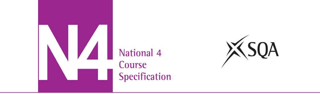 National 4 People and Society Course Specification (C752 74) Valid from August 2013 First edition, April 2012 Revised: September 2014, version 1.