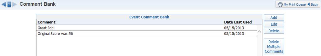 Event Comment Bank The Event Comment Bank displays and allows you to