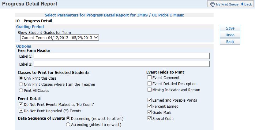 Progress Detail Report The Progress Detail Report shows the subject, skill and events grades for an individual student. You have the option to select a specific date range or reporting by Term.