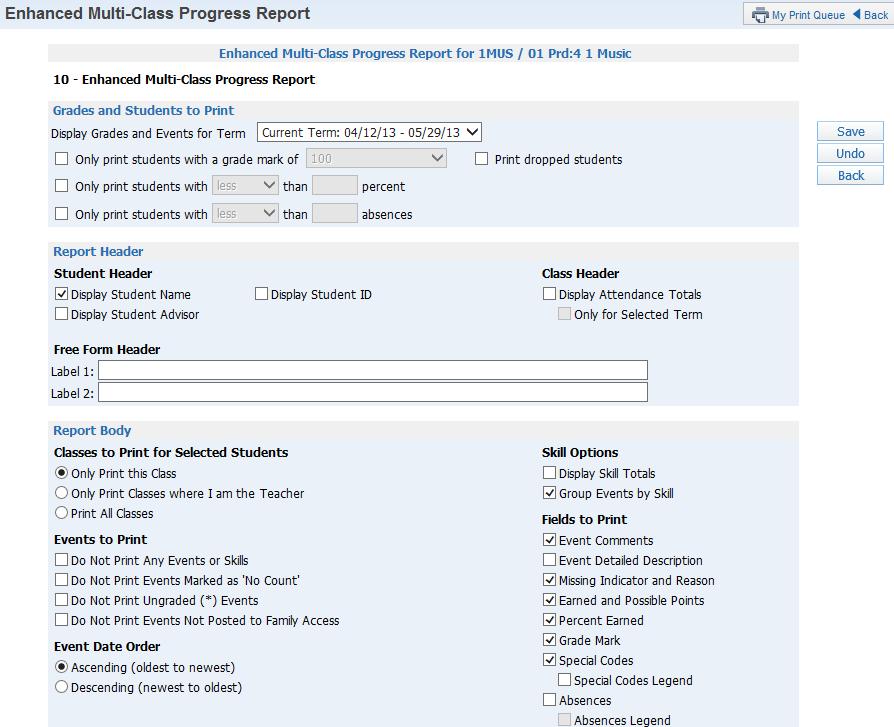 Enhanced Multi-Class Progress Report The Enhanced Multi-Class Progress Report can display grades and assignments for a specific grading period.