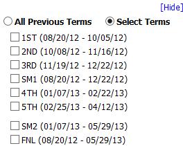 Display Grades for Previous Terms Allows you to determine the previous term grades that print. Click Previous Terms to display the selections. You can select either All Previous Terms or Select Terms.