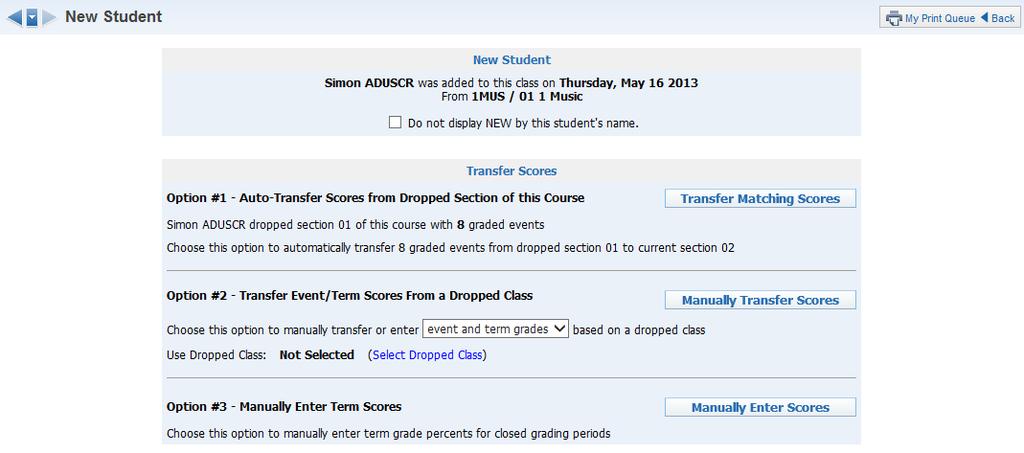 Click NEW next to the student s name. This allows you to transfer grades and event information.