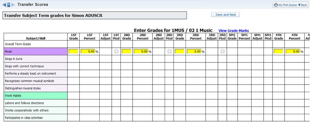 You can enter either the grade mark or the grade percentage. When all of the term skill grades have been entered, click Save and Next. Enter the term subject grades for the student.