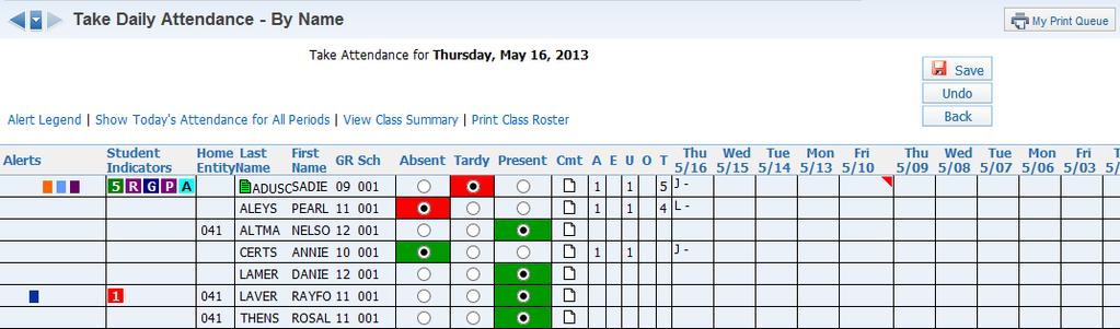 Take Daily Attendance By Name Select Take Daily Attendance - By Name from the Attendance tab. All students default to Present. Select either Absent or Tardy, as appropriate, for a student.