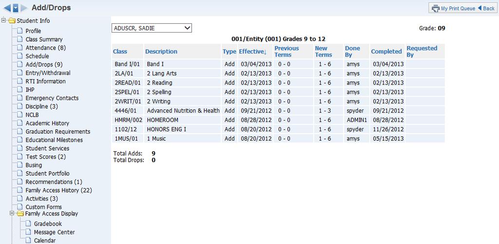 Add/Drops This shows you the student s adds/drops of classes for the