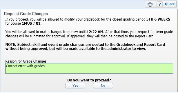 You see the class you requested and can then select Request Grade Changes. You must enter a reason for the grade change. Once this is done, click Yes.