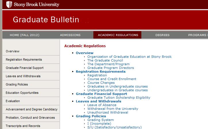GRADUATE BULLETIN The Graduate Bulletin is available on the Graduate School s website It is each student s responsibility to adhere to the policies and