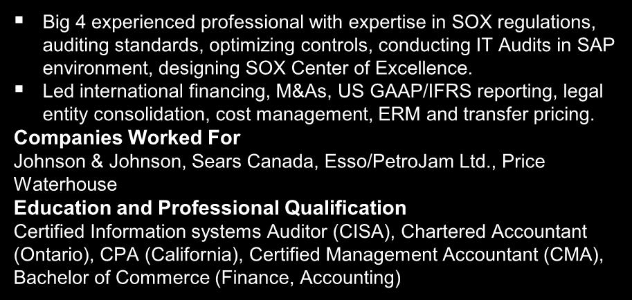 , LSSBB) Managing Partner International executive with over 30 years of extensive experience in maximizing shareholder value for global