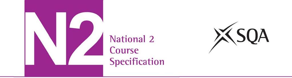 National 2 Creative Arts Course Specification (C717 72) Valid from August 2013 This edition: April 2012, version 1.0 Revised: September 2014, version 1.