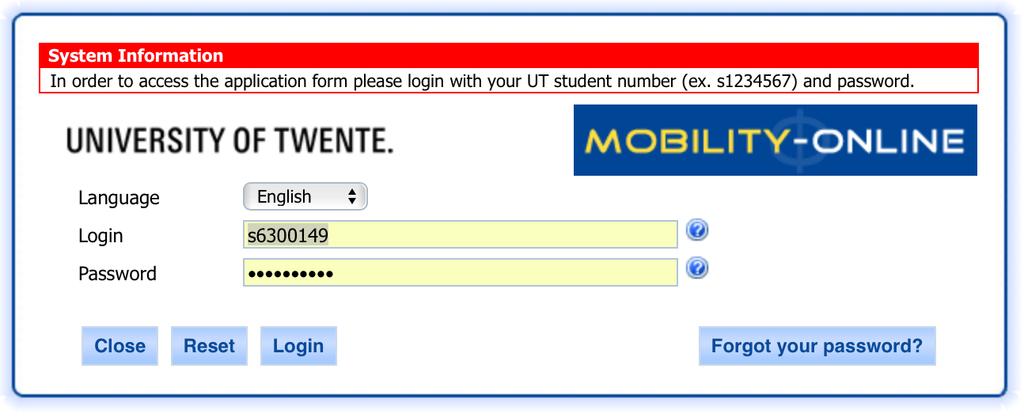 8.2. Application form for Courses abroad On this server you will see the following login screen: Type in your studentnumber and your usual password and click on Login.