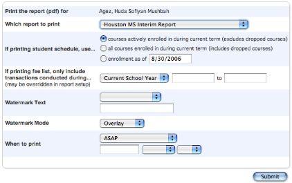 Select your school s report. 4. The reports will be sent to the Report Queue for processing.
