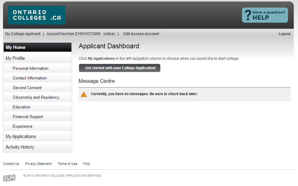 Applicant Dashboard MY PROFILE: A checkmark ( ) will appear after each section is completed.